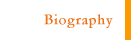 Biography