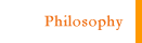 Philosophy